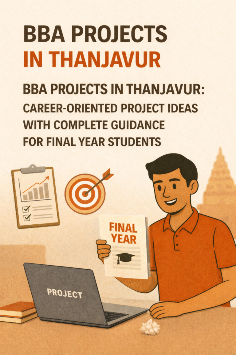 BBA Projects in Thanjavur – Career-Focused Final Year Guidance